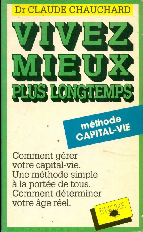 Vivez mieux plus longtemps - Chauchard Claude - Livre