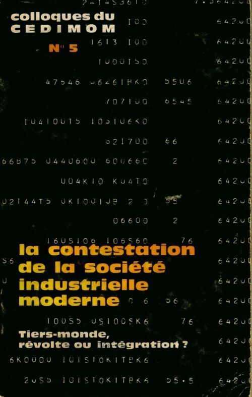 La contestation de la société industrielle moderne - Collectif - Livre