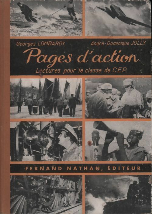 Pages d'action. Lectures pour la classe de C.E.P. - Georges Lombard - Livre