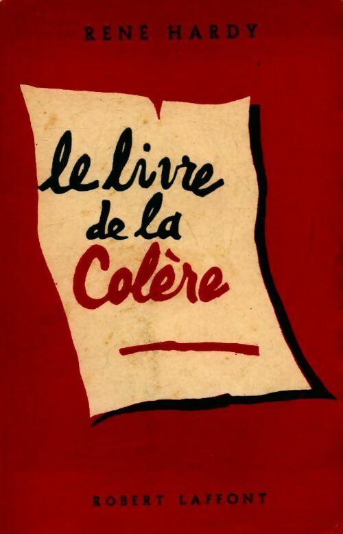 Le livre de la colère - René Hardy - Livre