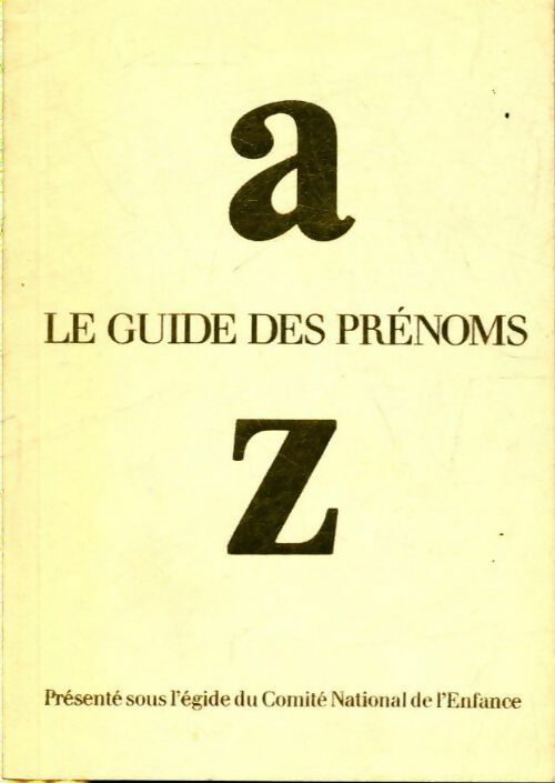 Le guide des prénoms de A à Z - Frédéric Delavenage - Livre