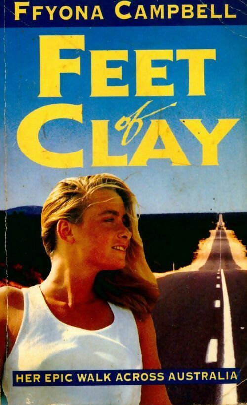 Feet of clay - Ffyona Campbell - Livre