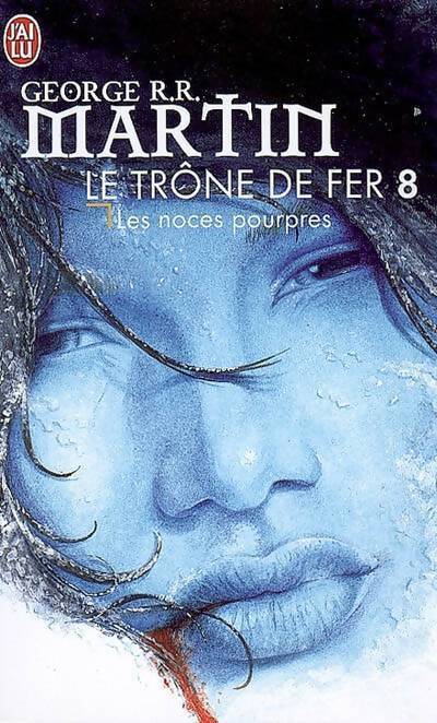 Le trône de fer Tome VIII : Les noces pourpres - George R.R. Martin - Livre