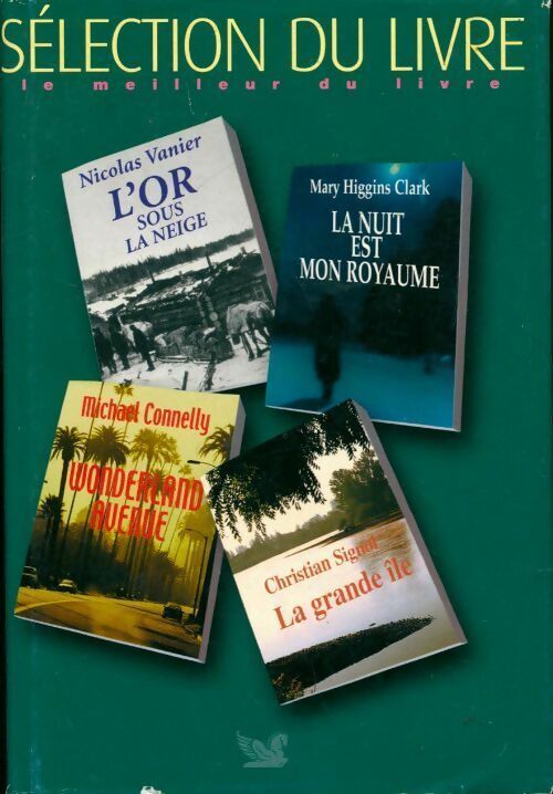 L'or sous la neige / La nuit est mon royaume / Wonderland avenue / La grande île - Collectif - Livre