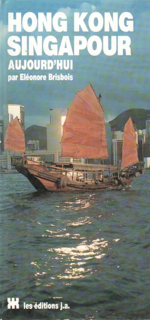 Hong Kong et Singapour aujourd'hui - Eléonore Brisbois - Livre
