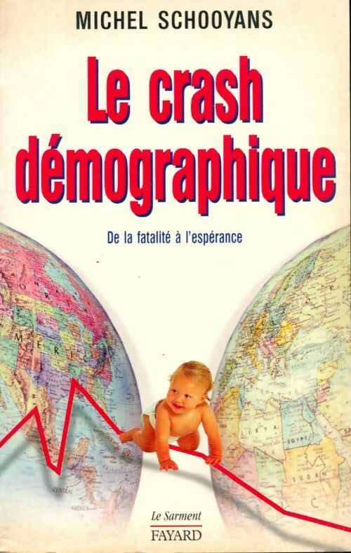 Le crash démographique. De la fatalité à l'espérance - Michel Schooyans - Livre