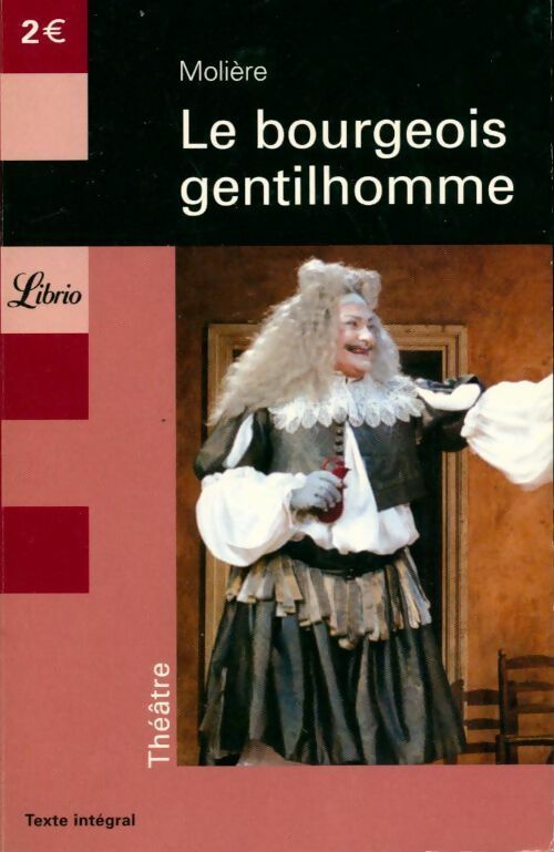 Le bourgeois gentilhomme - Molière, Y. Bomati - Livre
