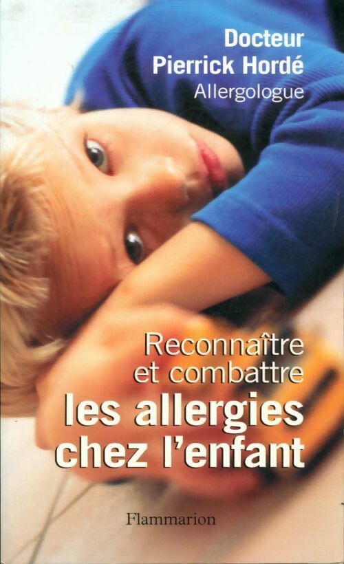 Reconnaître et combattre les allergies chez l'enfant - Pierrick Hordé - Livre