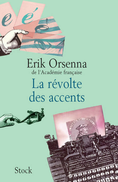 La révolte des accents - Erik Orsenna - Livre