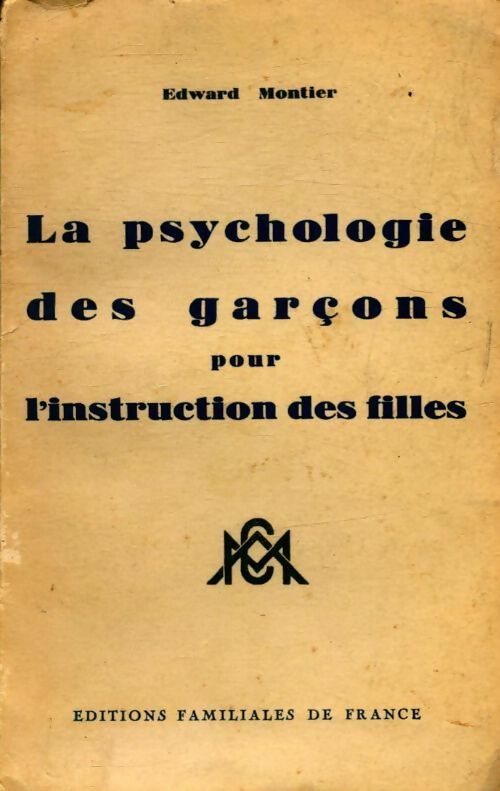 La psychologie des garçons pour l'instruction des filles - Edward Montier - Livre