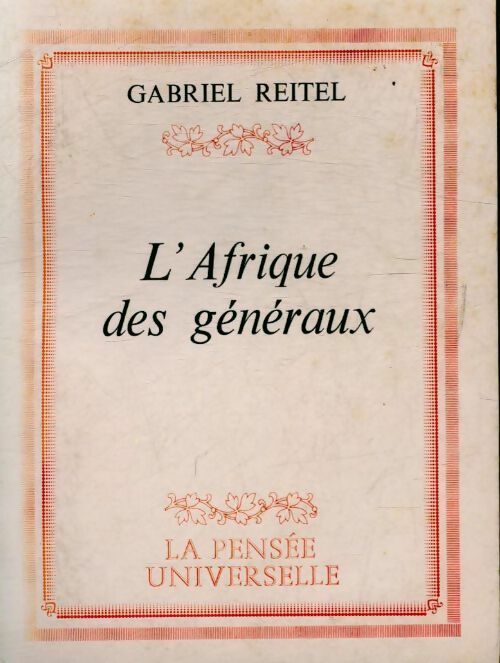 L'Afrique des généraux - Gabriel Reitel - Livre