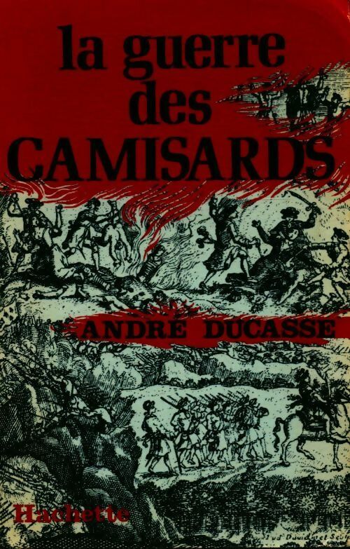 La guerre des camisards - Alain Ducasse - Livre