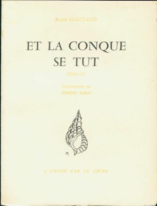 Et la conque se tut - René Liautaud - Livre