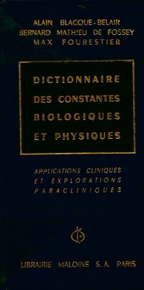 Dictionnaire des constantes biologiques et physiques - Collectif - Livre