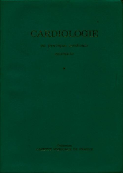 Cardiologie en pratique médicale courante - François Guérin, Maurice Hodara - Livre