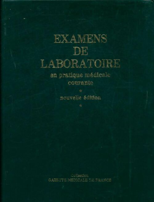 Examens de laboratoire en pratique médicale courante - Collectif - Livre