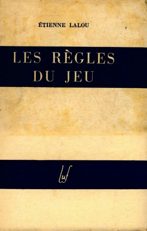 Les règles du jeu - Etienne Lalou - Livre