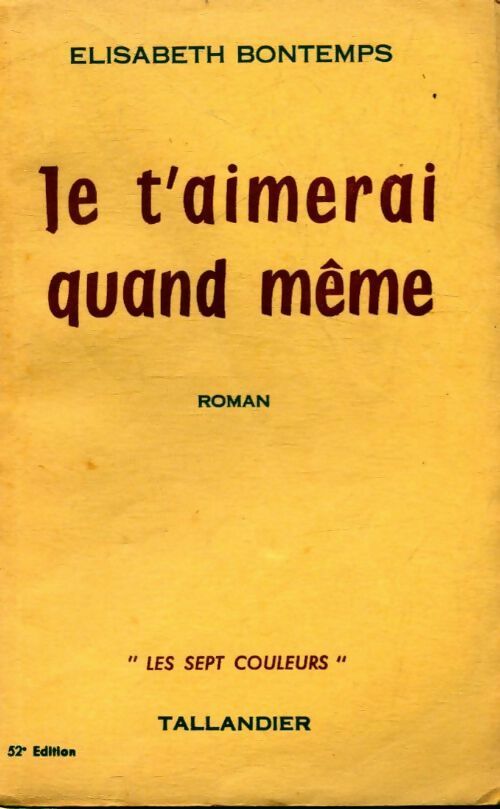 Je t'aimerai quand même - Elisabeth Bontemps - Livre