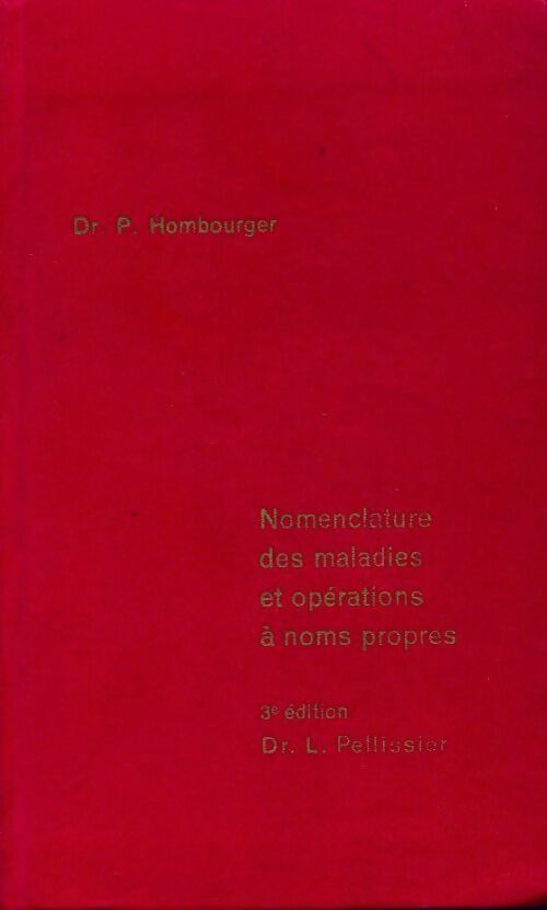 Nomenclature des maladies et opérations à noms propres - P. Hombourger - Livre