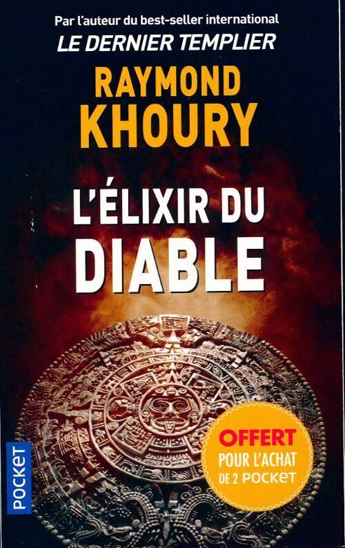 L'élixir du diable - Raymond Khoury - Livre