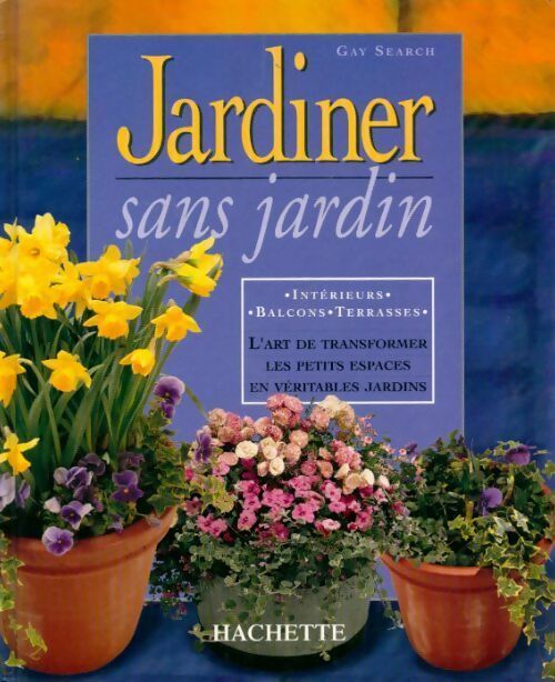 Jardiner sans jardin - Gay Search - Livre