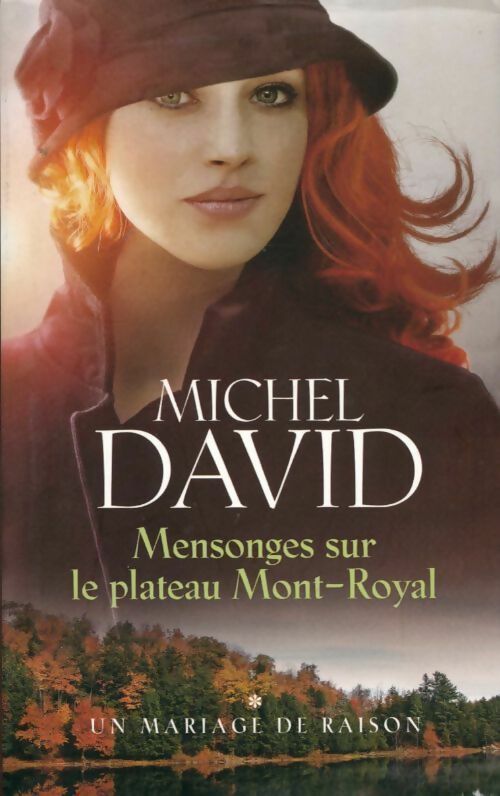 Mensonges sur le plateau mont-royal Tome I : Un mariage de raison - Michel David - Livre