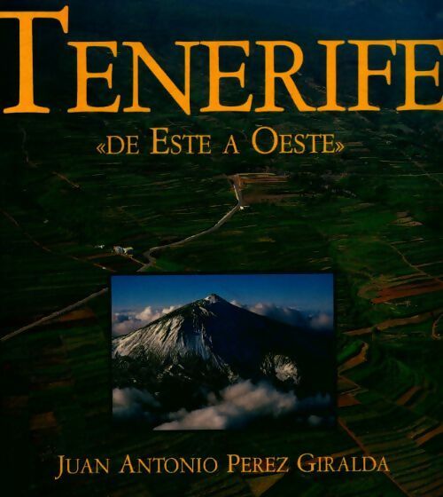 Tenerife de Este à Oeste - Juan Antonio Perez Giralda - Livre