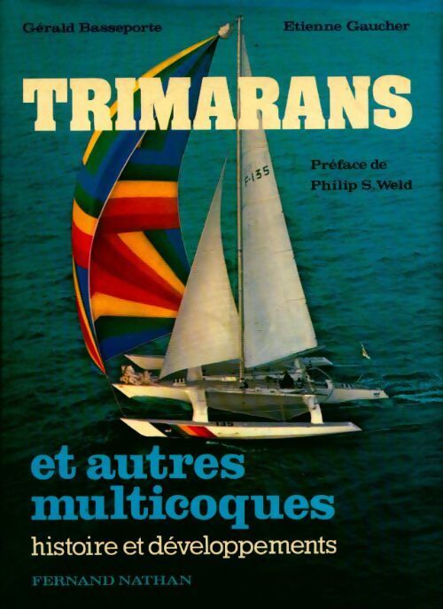 Trimarans et autres multicoques - Gérald Basseporte, Etienne Gasche - Livre