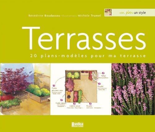 Terrasses : 20 plans-modèles pour ma terrasse - Bénédicte Boudassou - Livre