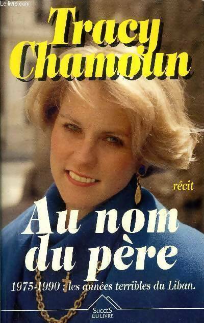 Au nom du père - Tracy Chamoun - Livre