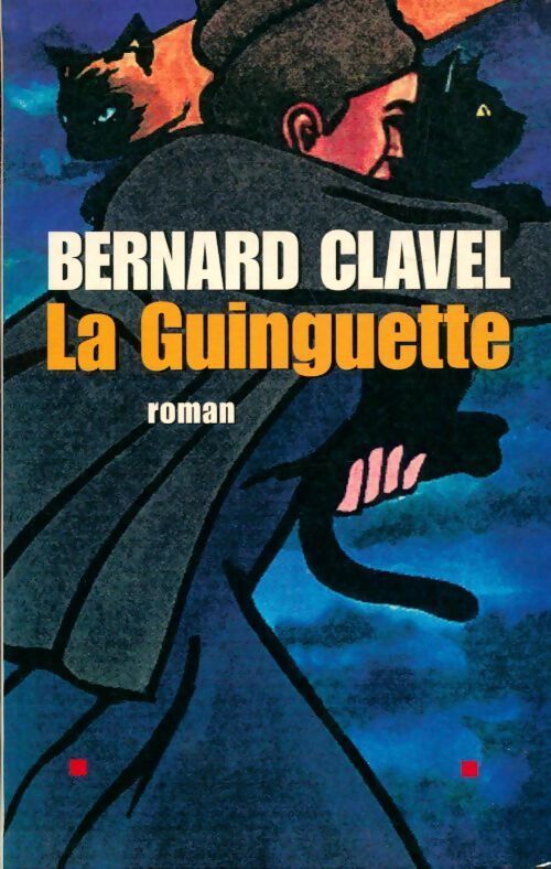 La guinguette - Bernard Clavel - Livre