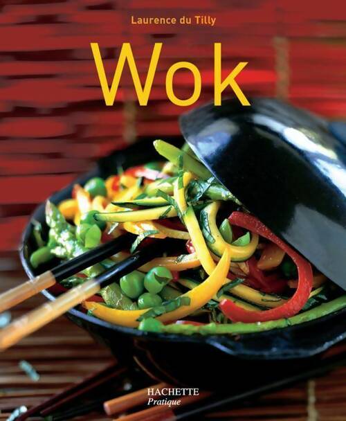 Wok - Laurence Du Tilly - Livre