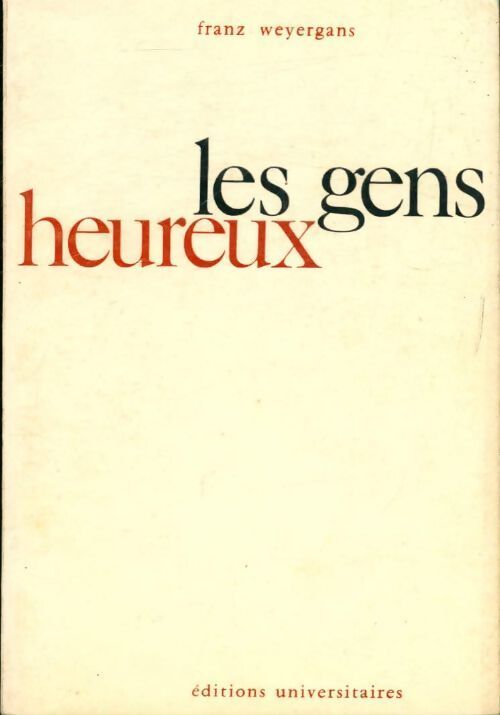 Les gens heureux - Franz Weyergans - Livre