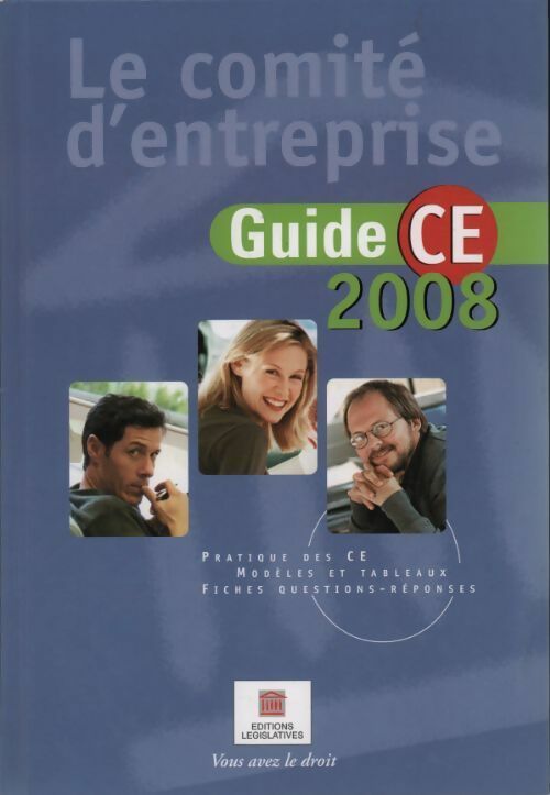 Le comité d'entreprise. Guide CE 2008 - Collectif - Livre