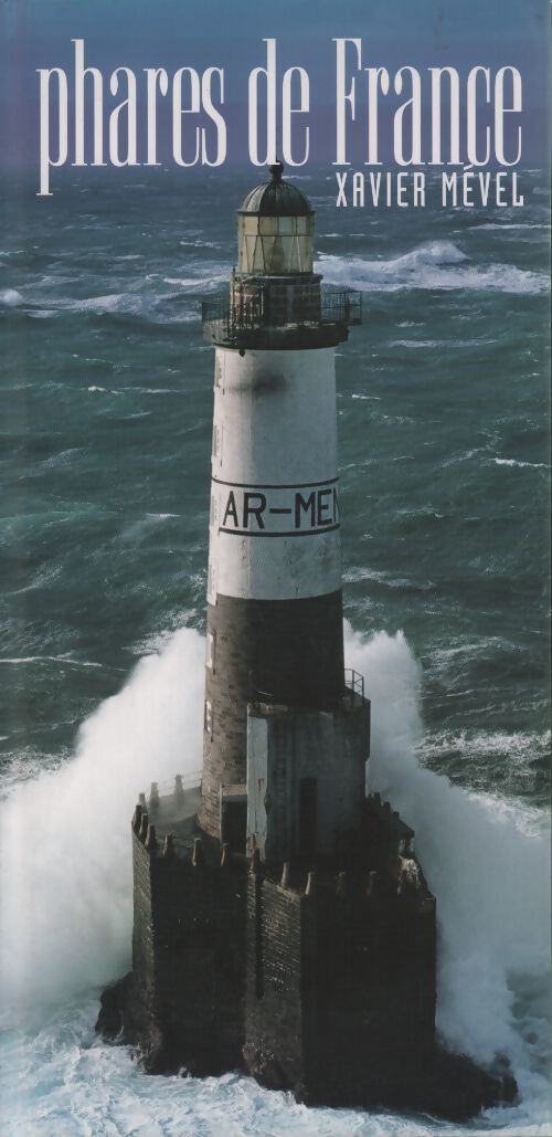 Phares de France - Xavier Mével - Livre