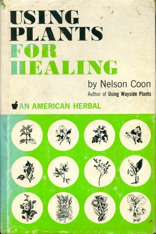 Using plants for healing - Nelson Coon - Livre
