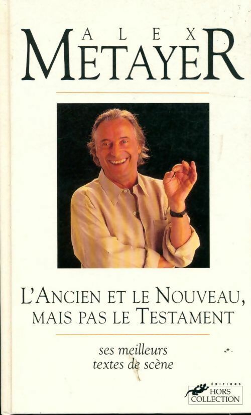 L'ancien et le nouveau mais pas le testament - Alex Métayer - Livre
