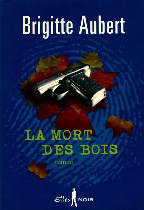 La mort des bois - Brigitte Aubert - Livre