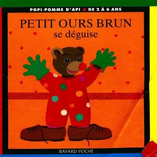 Petit Ours brun se déguise - Danièle Bour - Livre