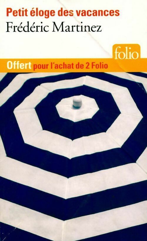 Petit éloge des vacances - Frédéric Martinez - Livre