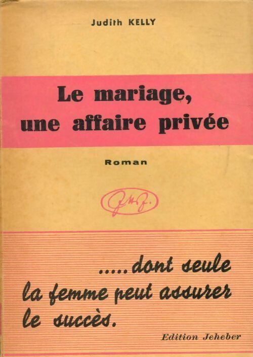 Le mariage, une affaire privée - Judith Kelly - Livre