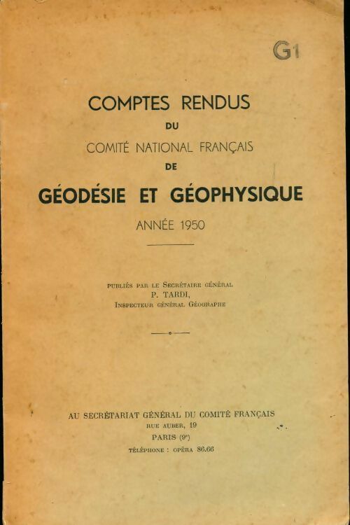 Comptes rendus du comité national français de géodésie et géophysique année 1950 - Collectif - Livre