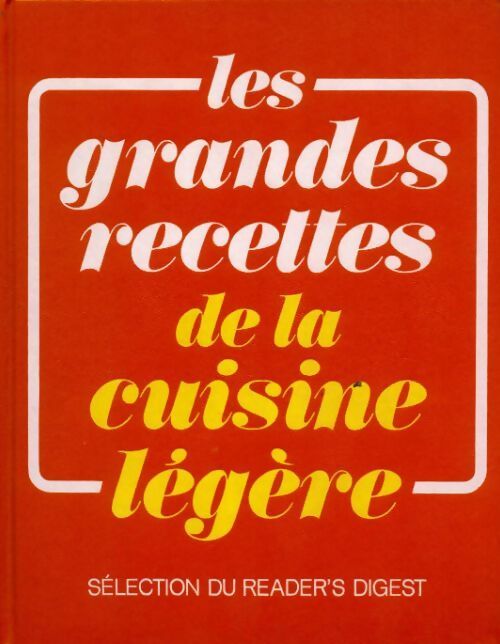 Les grandes recettes de la cuisine légère - Collectif - Livre