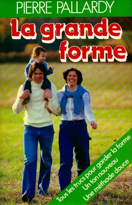 La grande forme - Pierre Pallardy - Livre