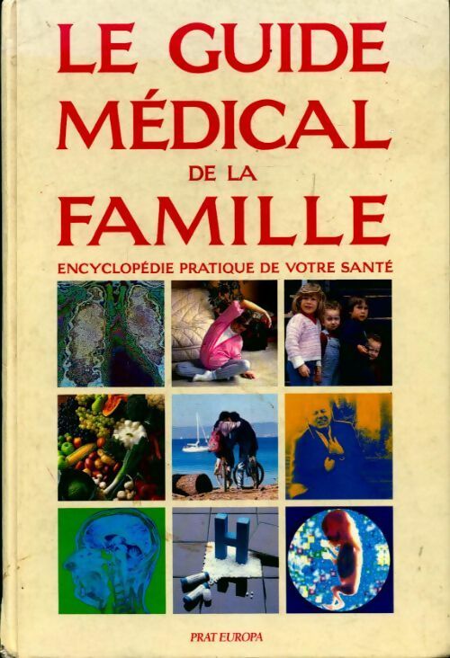 Le guide médical de la famille - Collectif - Livre