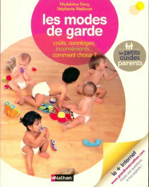 Les modes de garde. Coûts, avantages, inconvénients... Comment choisir ? - Madeleine Deny - Livre