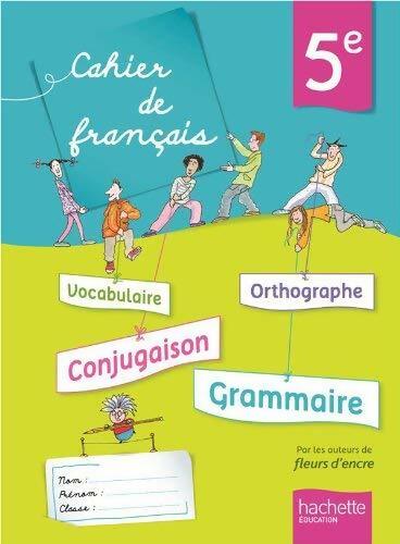 Cahier de français 5e - Françoise Carrier-Nayrolles - Livre