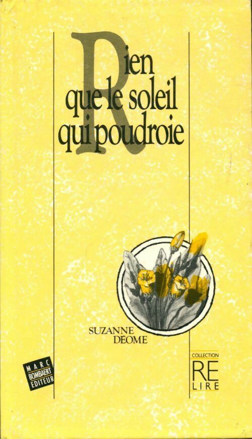Rien que le soleil qui poudroie - Suzanne Déome - Livre