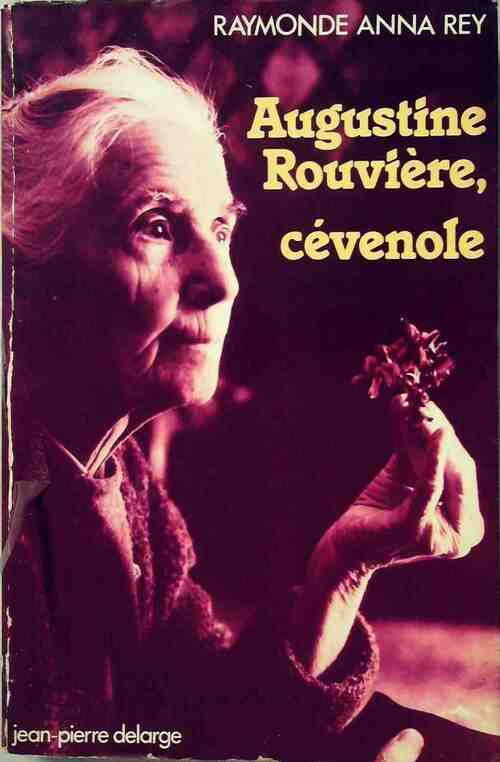 Augustine Rouvière, Cévenole - Rey Raymonde Anna - Livre