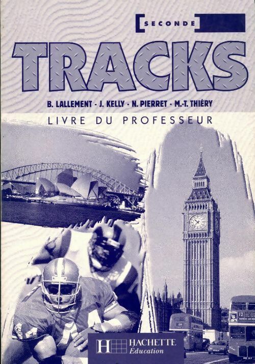Tracks anglais Seconde séries technologiques. Livre du professeur - Collectif - Livre